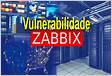 Vulnerabilidades críticas no Zabbix Web Frontend permitem bypass de